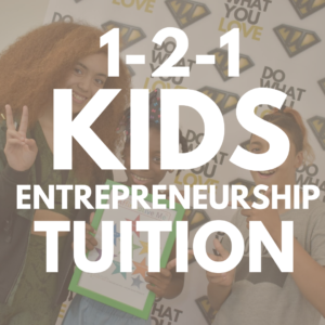 1-2-1 Kids Entrepreneurship Tuition