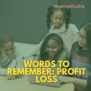 Words to Remember: Profit Loss