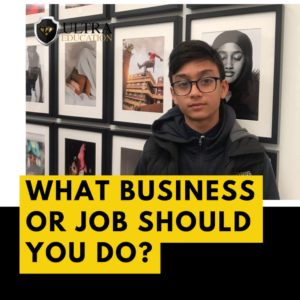 What Business or Job Should You Do?